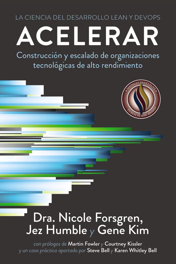 Acelerar. La ciencia del desarrollo Lean y DevOps Acelerar. La ciencia del desarrollo Lean y DevOps