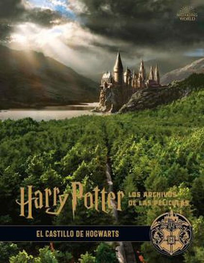 Harry Potter: Los Archivos De Las Películas 6. El Castillo De Hogwarts
