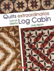 Quilts extraordinarios con el dise&ntilde;o Log