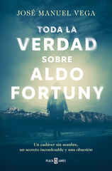 Toda la verdad sobre Aldo Fortuny Toda la verdad sobre Aldo Fortuny