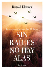 Sin raíces no hay alas Sin raíces no hay alas