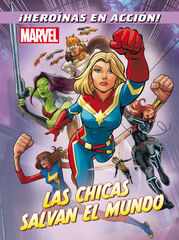 Marvel. Las chicas salvan el mundo Marvel. Las chicas salvan el mundo