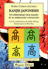 Kanjis japoneses. Un aprendizaje f&aacute;cil basado en su etimolog&iacute;a y evoluci&oacute;n