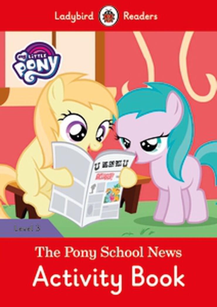 My little pony. The pony school news lbr3 activity book