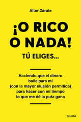 ¡O rico o nada! ¡O rico o nada!