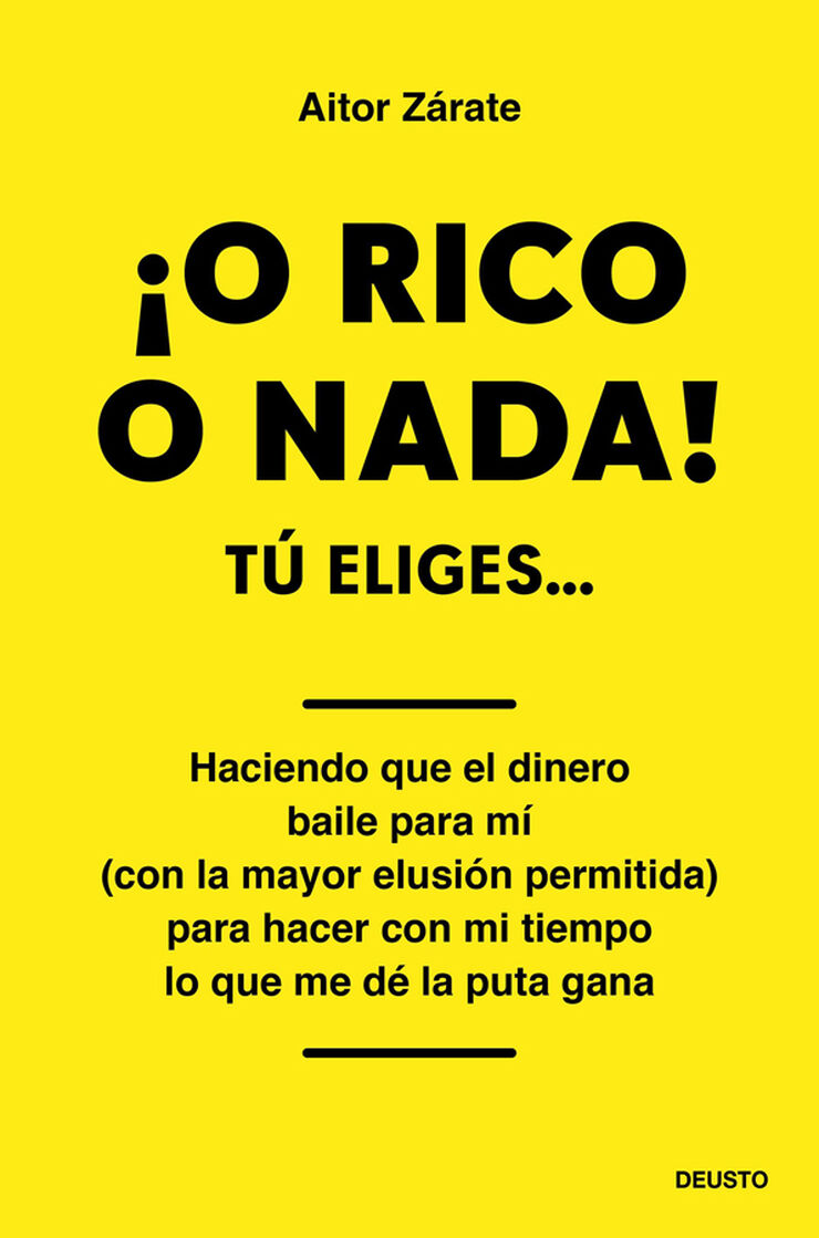 ¡O rico o nada!