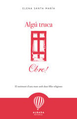Alg&uacute; truca, obre!
