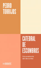 Catedral de escombros (Serie ENDEBATE)