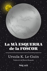 La mà esquerra de la foscor (rústega amb sobrecoberta) La mà esquerra de la foscor (rústega amb sobrecoberta)