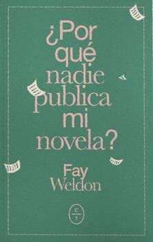 &iquest;PORQU&Eacute; NADIE PUBLICA MI NOVELA?