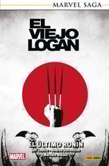 Marvel Saga. El viejo Logan 2. El último Ronin Marvel Saga. El viejo Logan 2. El último Ronin