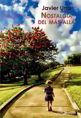 NOSTALGIA DEL MÁS ALLÁ NOSTALGIA DEL MÁS ALLÁ