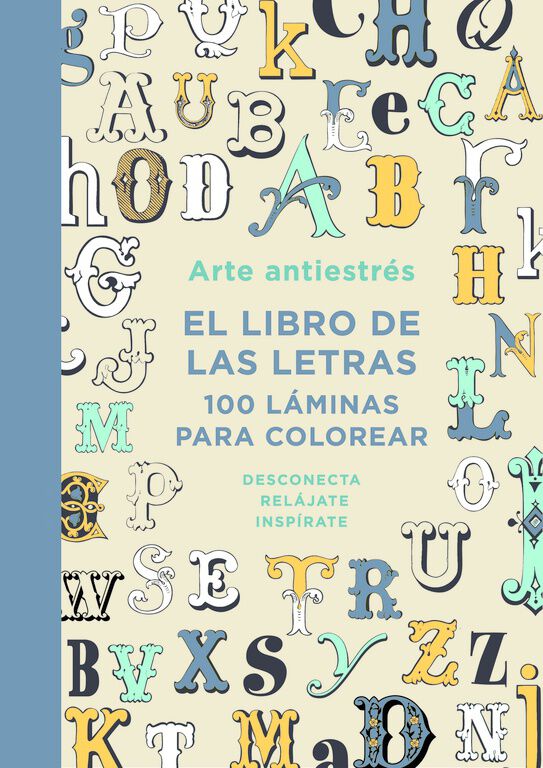Arte antiestr&eacute;s: el libro de las letras