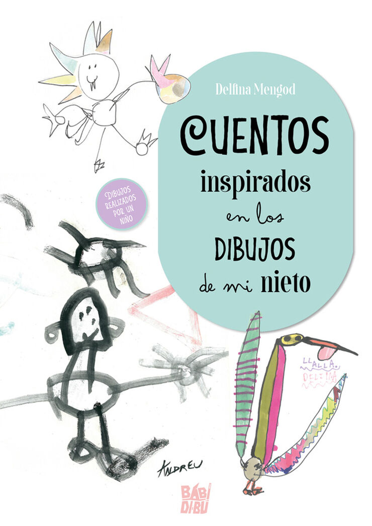 Cuentos inspirados en los dibujos de mi nieto