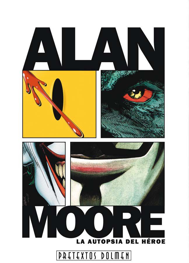 Alan Moore, la autopsia del h&eacute;roe