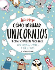 Cómo dibujar unicornios y otras criaturas