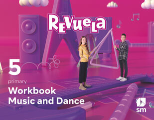 Music and Dance. Workbook. 5 Primary. Revuela Music and Dance. Workbook. 5 Primary. Revuela
