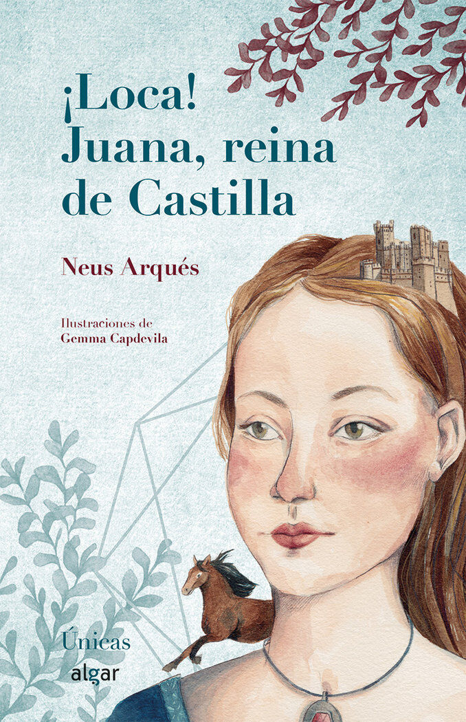 &iexcl;Loca! Juana, reina de Castilla