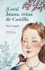 ¡Loca! Juana, reina de Castilla