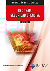 (IFCT154) Red Team. Seguridad ofensiva (IFCT154) Red Team. Seguridad ofensiva