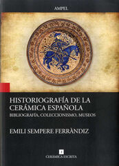 HISTORIOGRAFÍA DE LA CERÁMICA ESPAÑOLA HISTORIOGRAFÍA DE LA CERÁMICA ESPAÑOLA