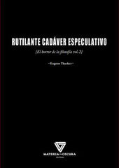 RUTILANTE CADÁVER ESPECULATIVO RUTILANTE CADÁVER ESPECULATIVO
