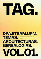 Tag. Temas. Arquitecturas. Genealogías. Vol.01 Tag. Temas. Arquitecturas. Genealogías. Vol.01