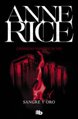 Sangre y oro (Crónicas Vampíricas 8) Sangre y oro (Crónicas Vampíricas 8)