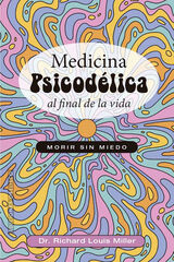 Medicina psicodélica al final de la vida