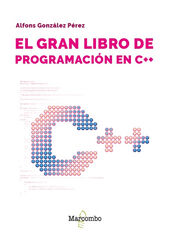 El gran libro de programación en C++ El gran libro de programación en C++
