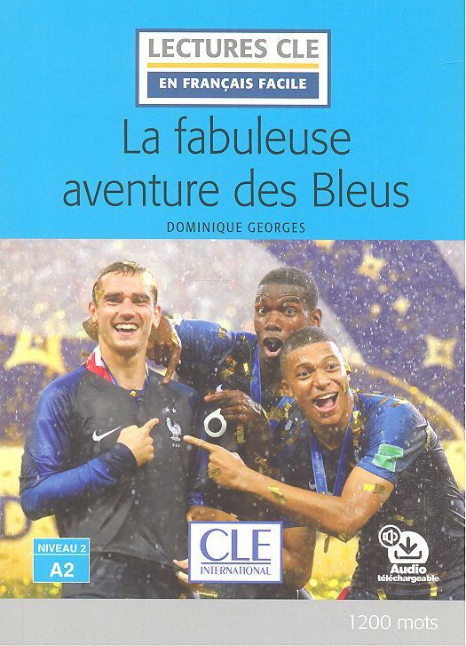 La Fabuleuse Aventure Des Bleus.+ Audio T&eacute;l&eacute;chargeable