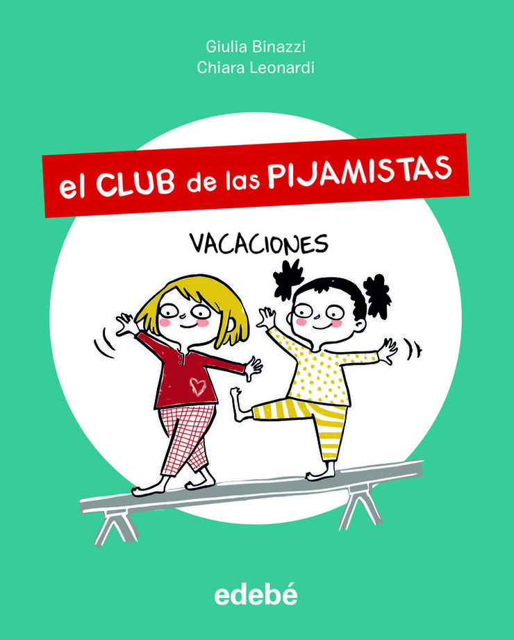 El Club de las Pijamistas 2. Vacaciones