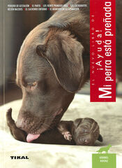 ¡Ayuda! Mi perra está preñada ¡Ayuda! Mi perra está preñada