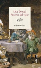 Una breve historia del vicio Una breve historia del vicio