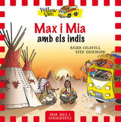 Yellow Van 10. Max i Mia amb els indis Yellow Van 10. Max i Mia amb els indis