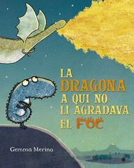 La dragona a la que no li agradava el foc La dragona a la que no li agradava el foc