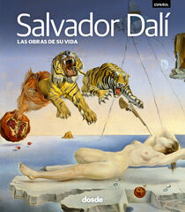 Salvador Dal&iacute;. Las obras de su vida