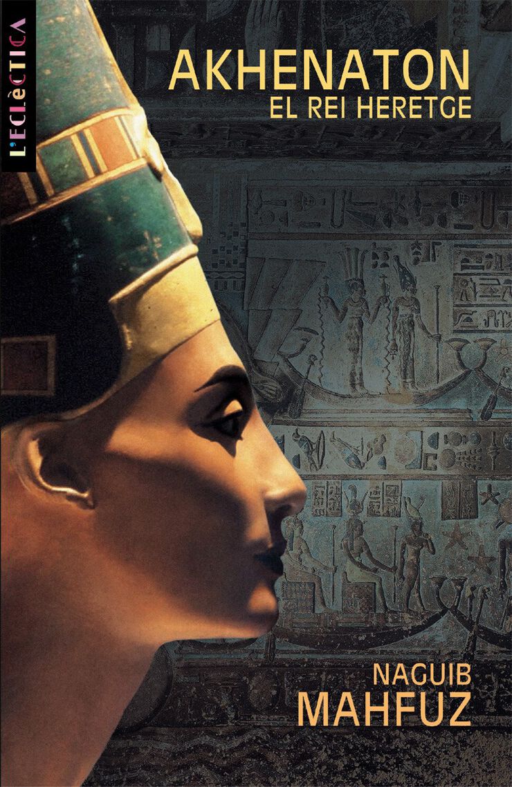 Akhenaton: el rei heretge