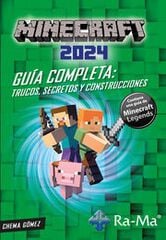 Minecraft 2024. Guía Completa. Trucos, Secretos y Construcciones Minecraft 2024. Guía Completa. Trucos, Secretos y Construcciones