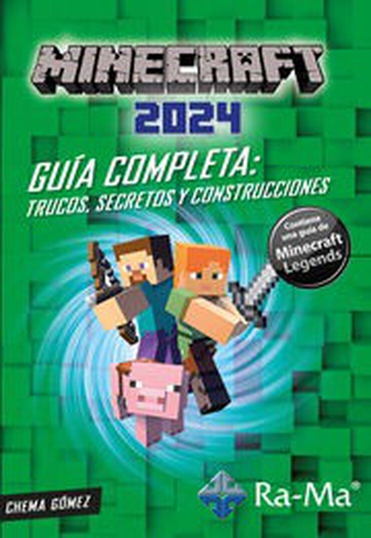 Minecraft 2024. Guía Completa. Trucos, Secretos y Construcciones.