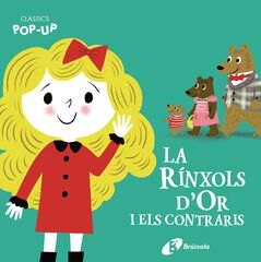Clàssics Pop-Up. La Rínxols d'Or i els contraris Clàssics Pop-Up. La Rínxols d'Or i els contraris