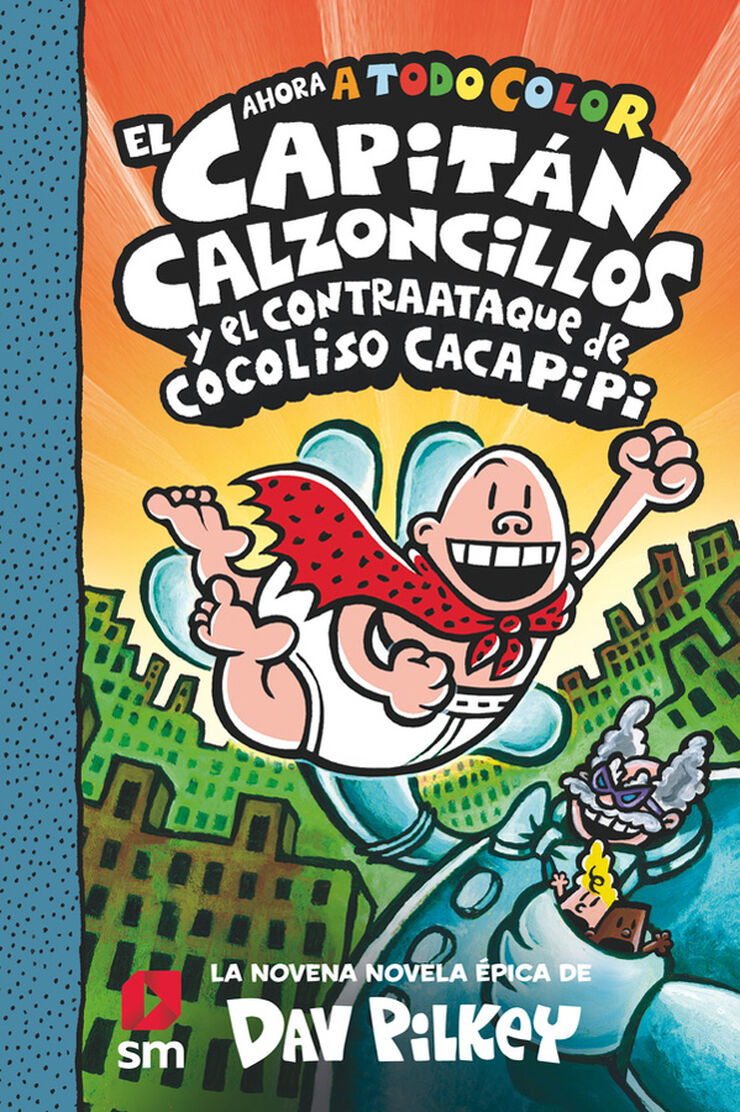 El Capitán Calzoncillos 9: Y el contraataque de Cocoliso Cacapipi