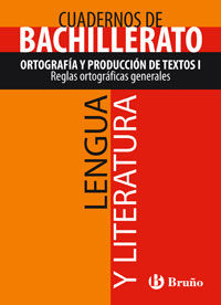 CUADERNOS LENGUA ORTOGRAF&Iacute;A Y PRODUCCI&Oacute;N DE TEXTOS I BACHILLERATO Bru&ntilde;o Quaderns 9788421660751