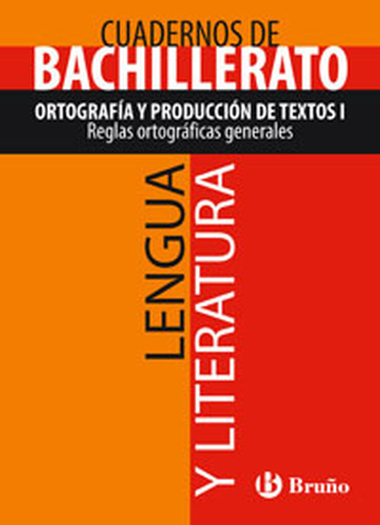 CUADERNOS LENGUA ORTOGRAFÍA Y PRODUCCIÓN DE TEXTOS I BACHILLERATO Bruño Quaderns 9788421660751