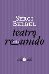 Teatro reunido de Sergi Belbel Teatro reunido de Sergi Belbel