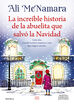 La increíble historia de la abuelita que salvó la Navidad La increíble historia de la abuelita que salvó la Navidad