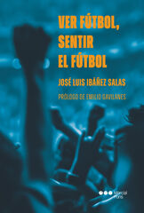 Ver f&uacute;tbol, sentir el f&uacute;tbol