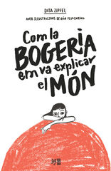 Com la bogeria em va explicar el món Com la bogeria em va explicar el món
