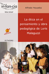 La ética en el pensamiento y obra pedagógica de Loris Malaguzzi La ética en el pensamiento y obra pedagógica de Loris Malaguzzi