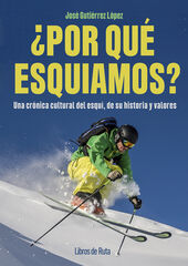 ¿Por qué esquiamos? ¿Por qué esquiamos?